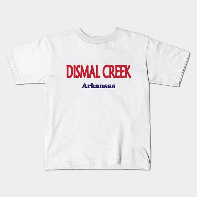 Dismal Creek, Arkansas Kids T-Shirt by PSCSCo